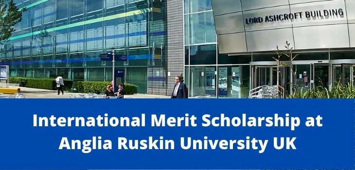 ✅ International Merit Scholarship at Anglia Ruskin University UK