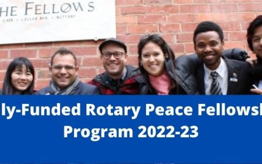 ✅ Fully-Funded Rotary Peace Fellowship Program 2022-23