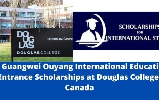 Dr Guangwei Ouyang International Education Entrance Scholarships at Douglas College, Canada
