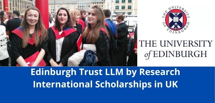 Edinburgh Trust Latest LLM Scholarships, UK-2022