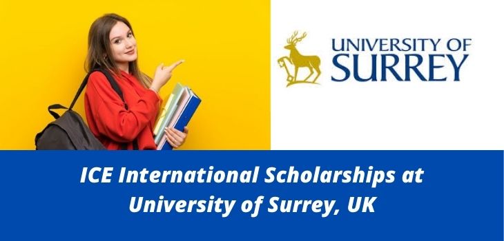 University of Surrey, ICE International Scholarships, UK-2022