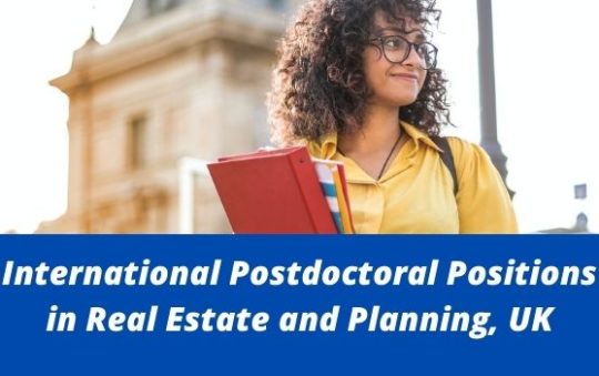 Latest Postdoctoral Positions in Real Estate and Planning, UK-2022