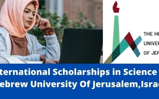 ✅ International Scholarships in Science at Hebrew University Of Jerusalem,  Israel
