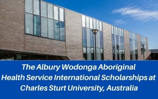 ✅ The Albury Wodonga Aboriginal Health Service International Scholarships at Charles Sturt University, Australia