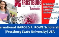 ✅ International Undergraduate HAROLD R. ROWE Scholarships | Frostburg State University | USA | 2022-2023