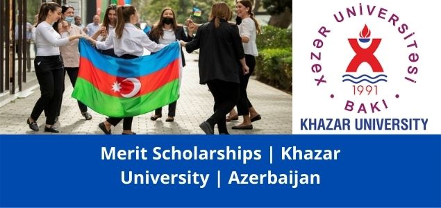 Khazar University Merit Scholarship,Azerbaijan-2022