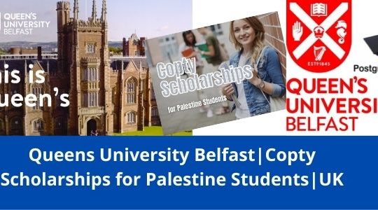 ✅ Queens University Belfast | Copty Postgraduate Scholarships for Palestine Students | UK | 2022-2023
