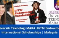 ✅ Universiti Teknologi MARA | UiTM Endowment International Undergraduate Scholarships | Malaysia | 2022-2023