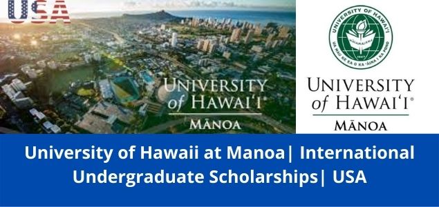 University of Hawaii Undergraduate Scholarships, USA-2022