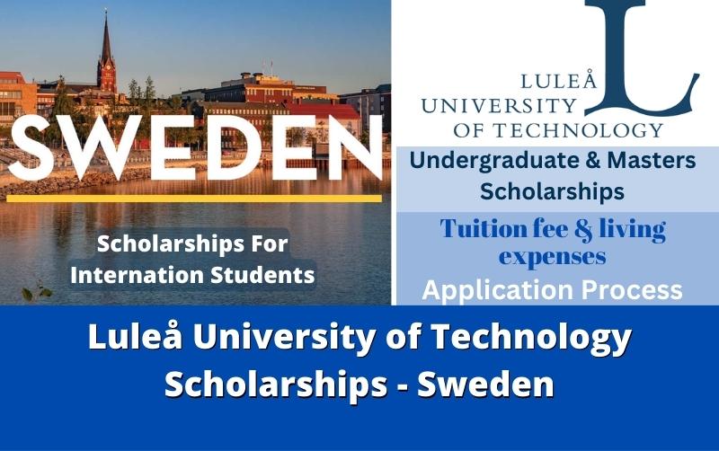 Luleå University of Technology Scholarships Sweden 2023